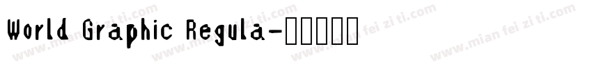 World Graphic Regula字体转换